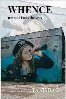WHENCE My Soul Finds The Way(Paperback, Tanisha K)