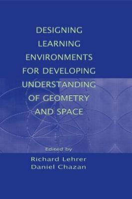 Designing Learning Environments for Developing Understanding of Geometry and Space(English, Paperback, unknown)