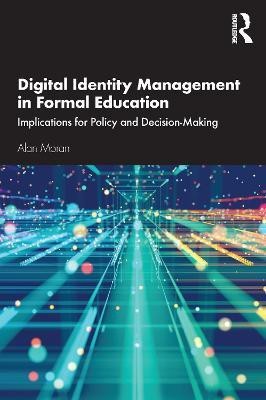 Digital Identity Management in Formal Education(English, Paperback, Moran Alan)