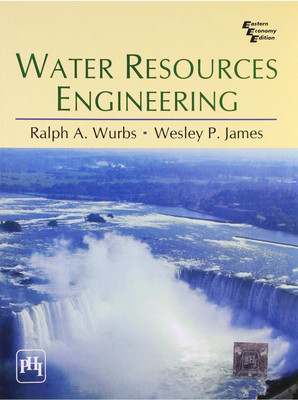 Water Resources Engineering(Paperback, Wurbs)