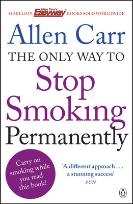 The Only Way to Stop Smoking Permanently(English, Paperback, Carr Allen)