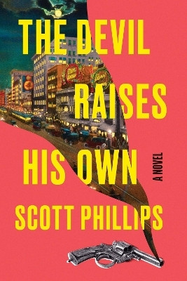 The Devil Raises His Own(English, Paperback, Phillips Scott)
