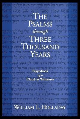 The Psalms through Three Thousand Years(English, Paperback, Holladay William L.)