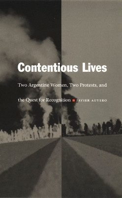 Contentious Lives(English, Paperback, Auyero Javier)