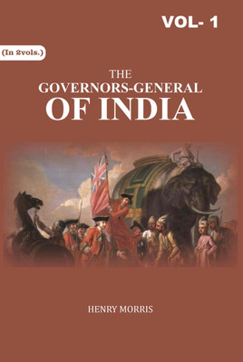 The Governors-General of India 1st(Paperback, Henry Morris)