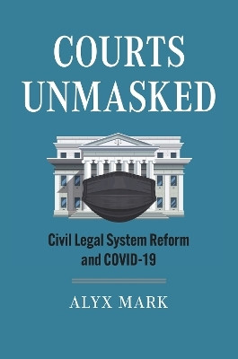 Courts Unmasked(English, Hardcover, Mark Alyx)