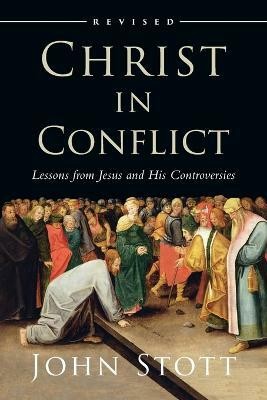 Christ in Conflict(English, Paperback, Stott John)