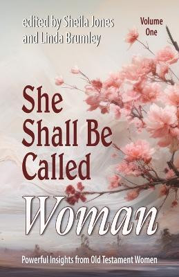 She Shall Be Called Woman, Volume One(English, Paperback, Jones Sheila)