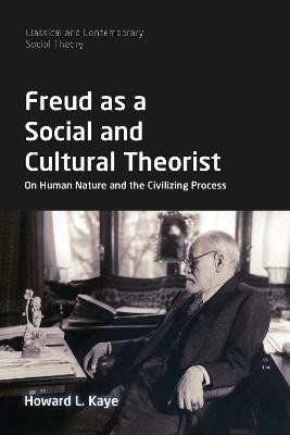 Freud as a Social and Cultural Theorist(English, Paperback, Kaye Howard L.)
