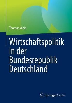 Wirtschaftspolitik in der Bundesrepublik Deutschland(German, Paperback, Wein Thomas)