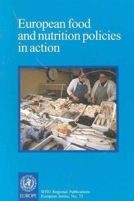 European food and nutrition policies in action(English, Paperback, World Health Organization: Regional Office for Europe)