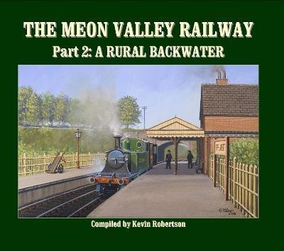 The Meon Valley Line, Part 2: A Rural Backwater(English, Hardcover, Robertson Kevin)