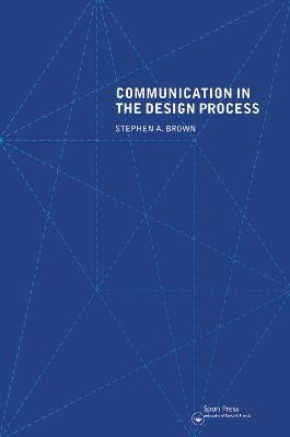 Communication in the Design Process(English, Paperback, Brown Stephen A.)