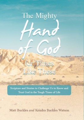 The Mighty Hand of God for Times Like These(English, Hardcover, Buckles Matt)