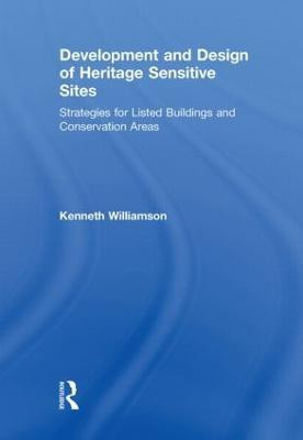 Development and Design of Heritage Sensitive Sites(English, Hardcover, Williamson Kenneth)