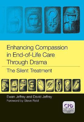 Enhancing Compassion in End-of-Life Care Through Drama(English, Paperback, Jeffrey Ewan)