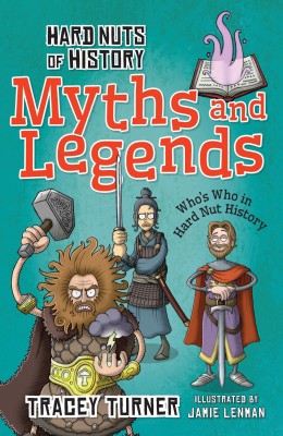 Hard Nuts of History: Myths and Legends(English, Paperback, Turner Tracey)