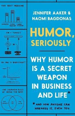 Humor, Seriously(English, Hardcover, Aaker Jennifer)