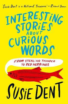 Interesting Stories about Curious Words(English, Paperback, Dent Susie)