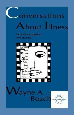 Conversations About Illness(English, Hardcover, Beach Wayne A.)