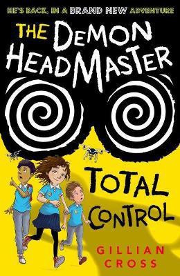 The Demon Headmaster: Total Control(English, Paperback, Cross Gillian)
