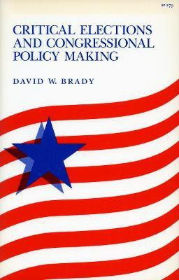 Critical Elections and Congressional Policy Making(English, Hardcover, Brady David W.)