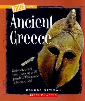 Ancient Greece (a True Book: Ancient Civilizations)(English, Paperback, Newman Sandra)