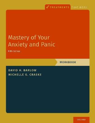 Mastery of Your Anxiety and Panic(English, Paperback, Barlow David H.)