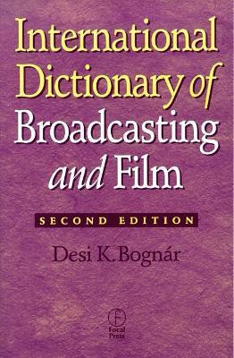 International Dictionary of Broadcasting and Film(English, Paperback, Bognar Desi)