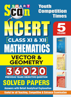 NCERT (Class XI and XII) Mathematics (Vector and Geometry) Vol-5 Smart Scan 36020 Previous Years Objective Question Solved Papers(Paperback, YCT)