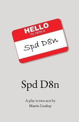 Spd D8n(English, Paperback, Lindsay Martin Jd)