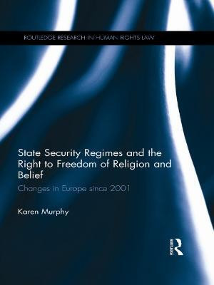 State Security Regimes and the Right to Freedom of Religion and Belief(English, Electronic book text, Murphy Karen)