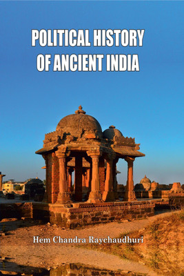 Political History of Ancient India(Hardcover, Hemchandra Raychaudhuri)