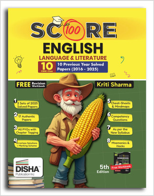 Score 100 English Language & Literature CBSE Class 10 - 10 Previous Year Solved Papers (2016 - 2025) with Revision Workbook 5th Edition | PYQs, Mainmaps, Cheat Sheets, CBQs for 2026 Exam(Paperback, Kriti Sharma)