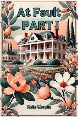 At Fault PART I (Edition2024)(English, Paperback, Chopin Kate)