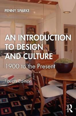 An Introduction to Design and Culture(English, Paperback, Sparke Penny)