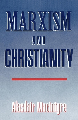 Marxism and Christianity(English, Paperback, MacIntyre Alasdair)