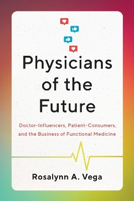 Physicians of the Future(English, Paperback, Vega Rosalynn A.)