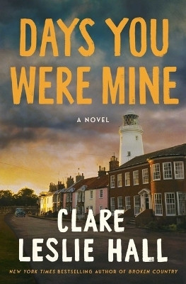 Days You Were Mine(English, Paperback, Hall Clare Leslie)