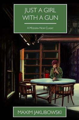 Just A Girl With A Gun(English, Paperback, Jakubowski Maxim)