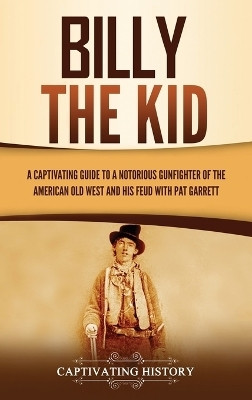 Billy the Kid(English, Hardcover, History Captivating)