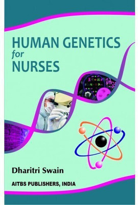 HUMAN GENETICS FOR NURSES(English, Paperback, DHARITRI SWAIN)