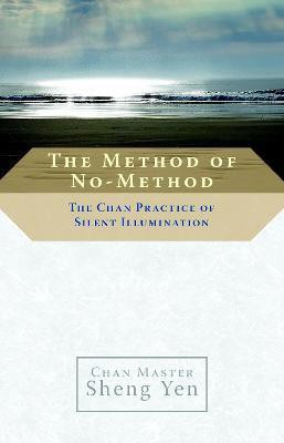 The Method of No-Method(English, Paperback, Yen Sheng)