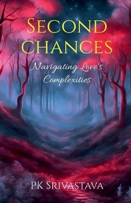 Second Chances(English, Paperback, PK Srivastava)