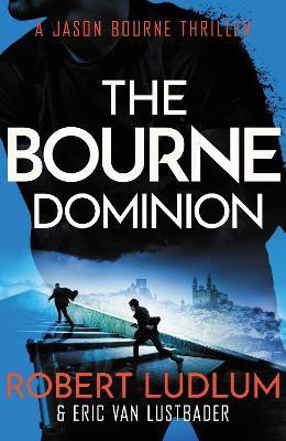 Robert Ludlum's The Bourne Dominion(English, Paperback, Ludlum Robert)
