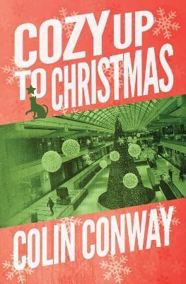 Cozy Up to Christmas(English, Paperback, Conway Colin)