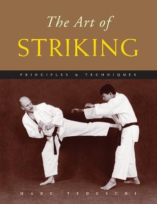 The Art of Striking(English, Paperback, Tedeschi Marc)