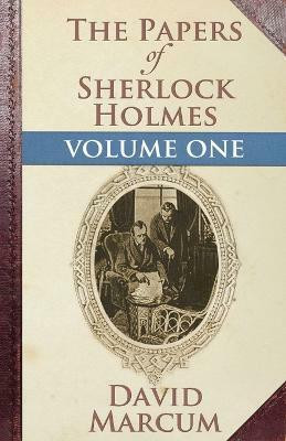 The Papers of Sherlock Holmes: Vol. I(English, Paperback, Marcum David)