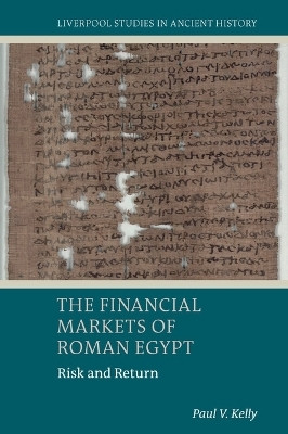 The Financial Markets of Roman Egypt(English, Paperback, Kelly Paul V.)