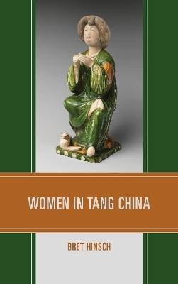 Women in Tang China(English, Paperback, Hinsch Bret)